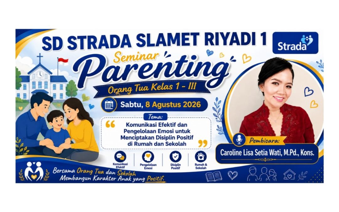Membangun Komunikasi, Menumbuhkan Karakter: Seminar Parenting SD Strada Slamet Riyadi 1