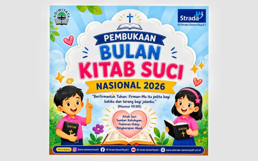 Bersama Sabda, Bertumbuh dalam Iman: Pembukaan BKSN 2026 SD Strada Slamet Riyadi 1 & SMP Strada Slamet Riyadi